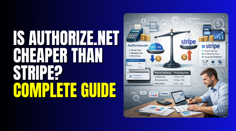 Is Authorize.net Cheaper than Stripe? Complete Guide