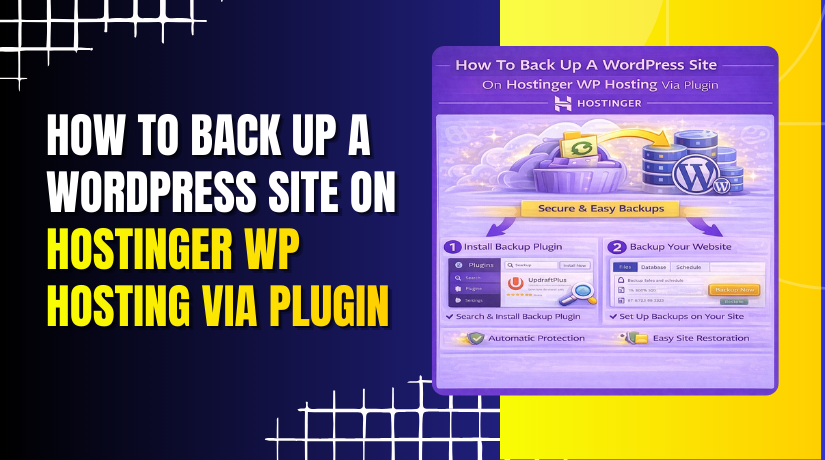 How To Back Up A WordPress Site On Hostinger Wp Hosting Via Plugin.