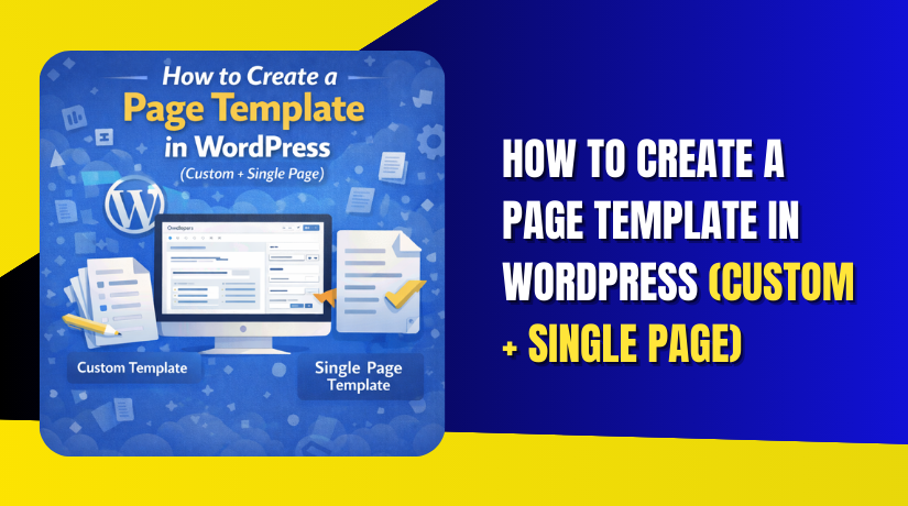 How to Create a Page Template in WordPress (Custom + Single Page)