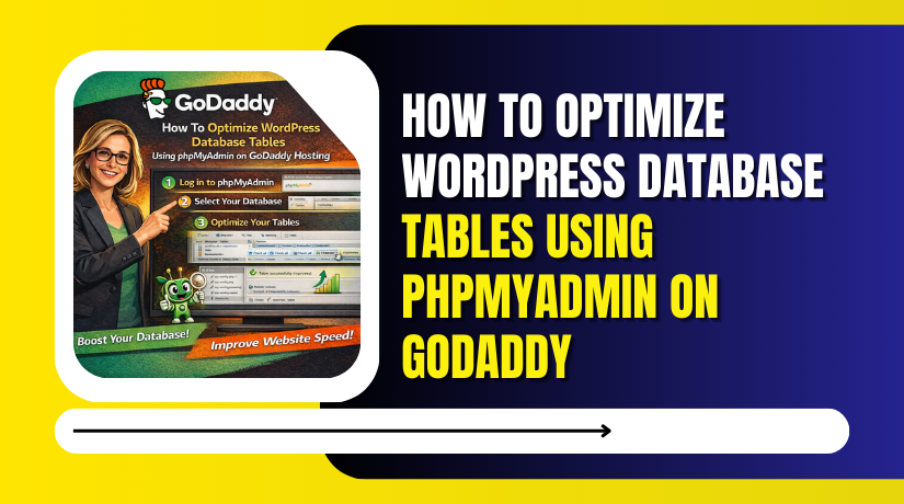 How To Optimize WordPress Database Tables Using phpMyAdmin On GoDaddy