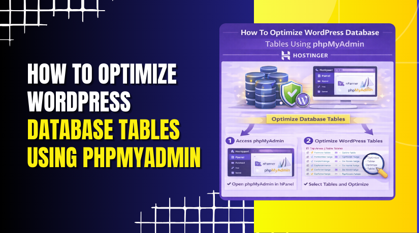 How To Optimize WordPress Database Tables Using phpMyAdmin On Hostinger