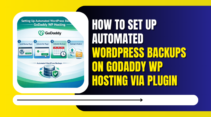 How to Set Up Automated WordPress Backups On Godaddy WP Hosting Via Plugin