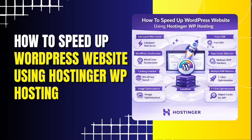 How To Speed Up WordPress Website Using Hostinger WP Hosting