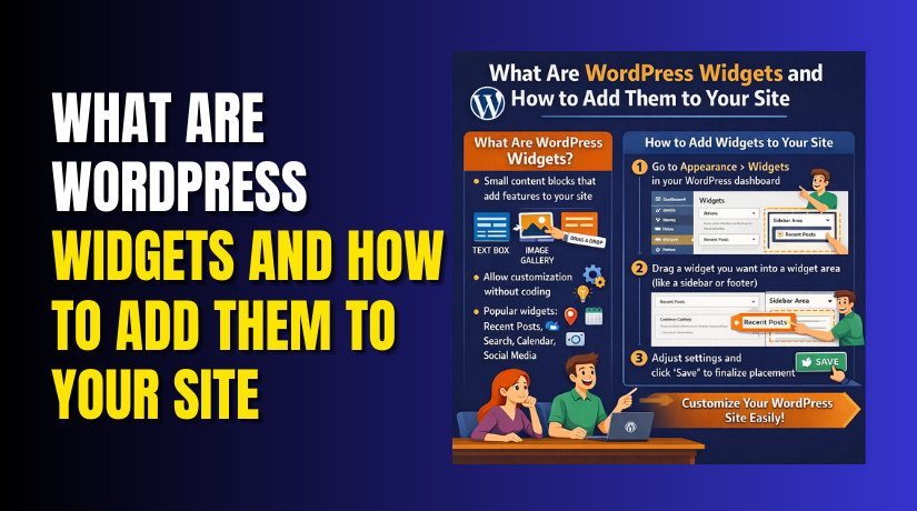 What Are WordPress Widgets and How to Add Them to Your Site