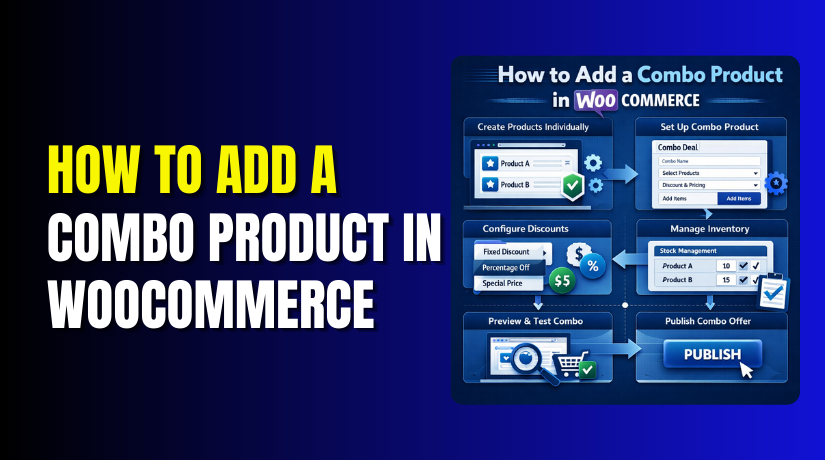 How to Add a Combo Product in WooCommerce (Step-by-Step Guide)