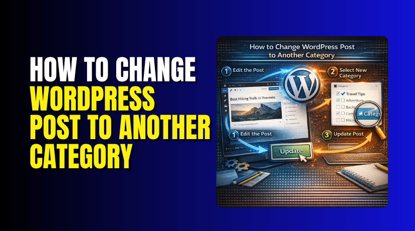 How to Change WordPress Post to Another Category