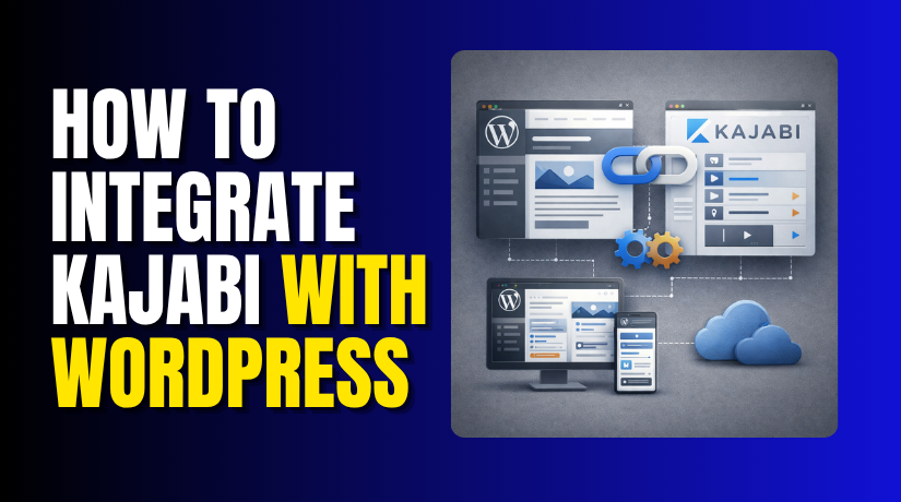 How to Integrate Kajabi With WordPress: Step-by-Step Guide