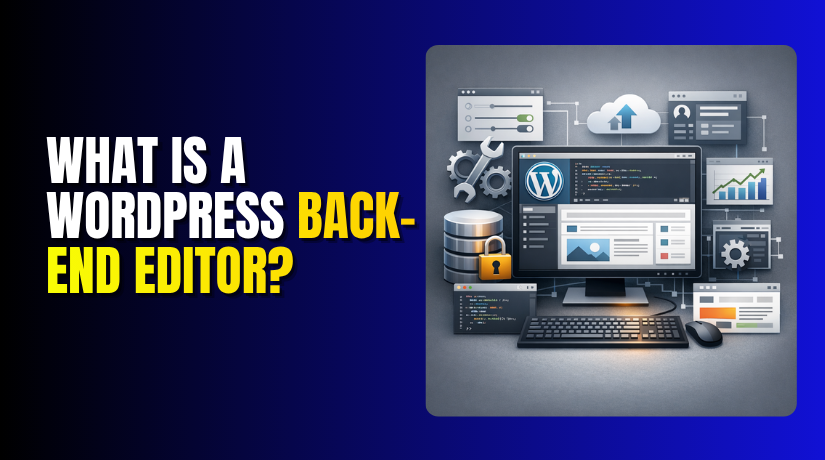 What Is a WordPress Back-End Editor?