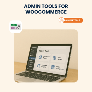 Admin Tools for WooCommerce – Installation & Troubleshooting Services