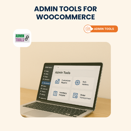 Admin Tools for WooCommerce – Installation & Troubleshooting Services