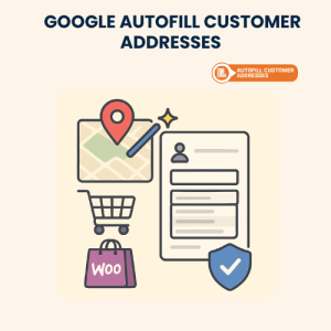 Google AutoFill Customer Addresses for WooCommerce