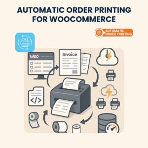 Automatic Order Printing for WooCommerce