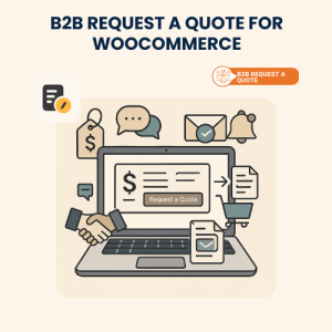 B2B Request a Quote for WooCommerce
