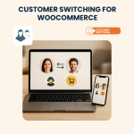 Customer Switching for WooCommerce – Installation & Troubleshooting Services