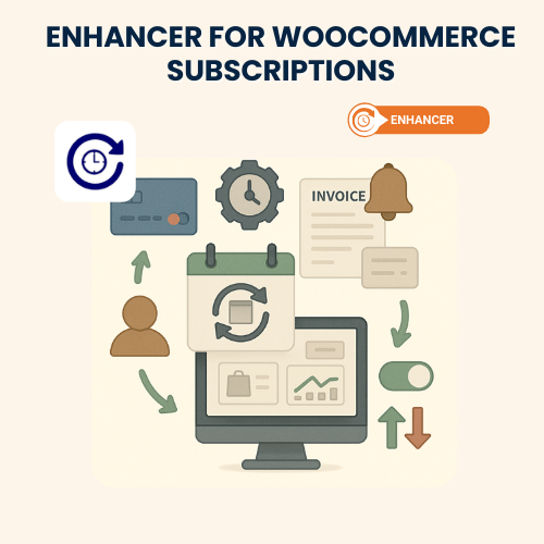 Enhancer for WooCommerce Subscriptions