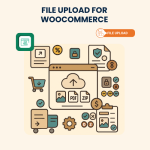 File Upload for WooCommerce – Installation & Troubleshooting Services