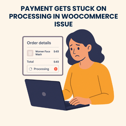 Fix Woocommerce Payment Stuck Processing Issue