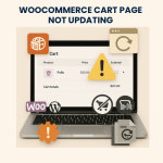 WooCommerce Cart Page Not Updating – Troubleshooting & Fixing Service