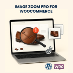 Image Zoom Pro for WooCommerce – Installation & Troubleshooting Services