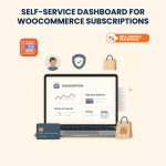 Self-service Dashboard for WooCommerce Subscriptions – Installation & Troubleshooting Services