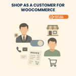Shop as a Customer for WooCommerce – Installation & Troubleshooting Services