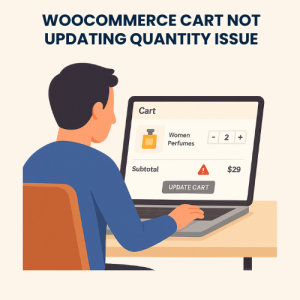 Fix WooCommerce Cart Not Updating Quantity Issue