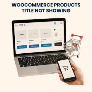 WooCommerce Products Title Not Showing