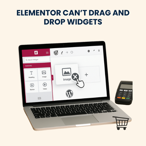 Elementor Can’t Drag and Drop Widgets