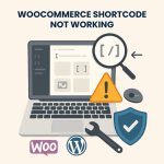 WooCommerce Shortcode Not Working – Fixing & Troubleshooting Service