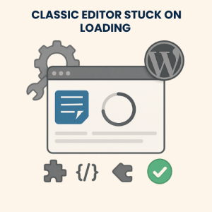 Classic Editor Stuck on Loading
