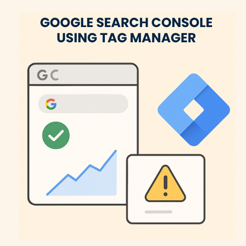 Google Search Console Using Tag Manager