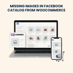 Missing Images in Facebook Catalog from WooCommerce — Fixing & Troubleshooting Service