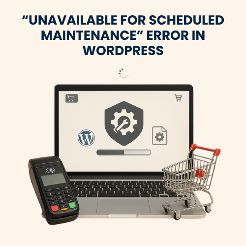 “Unavailable for Scheduled Maintenance” Error in WordPress