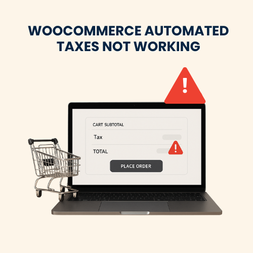 WooCommerce Automated Taxes Not Working