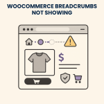 WooCommerce Breadcrumbs Not Showing – Fixes and Troubleshooting