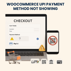 WooCommerce UPI Payment Method Not Showing on Checkout