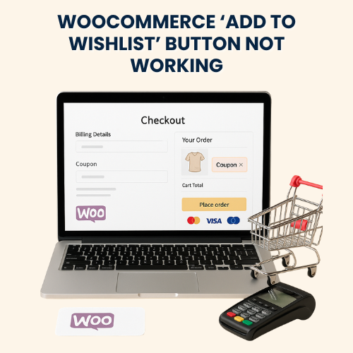 WooCommerce ‘Add to Wishlist’ Button Not Working