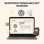 WordPress Permalinks Not Working – Fixes and Troubleshooting Services